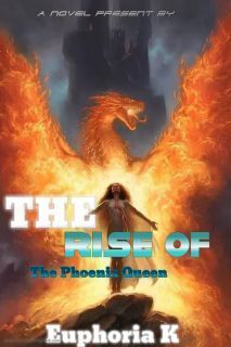 The Rise of a Phoenix Queen